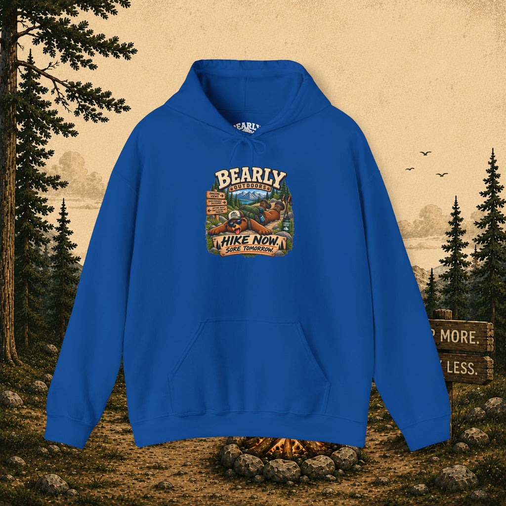 Hike Now Sore Tomorrow Hoodie