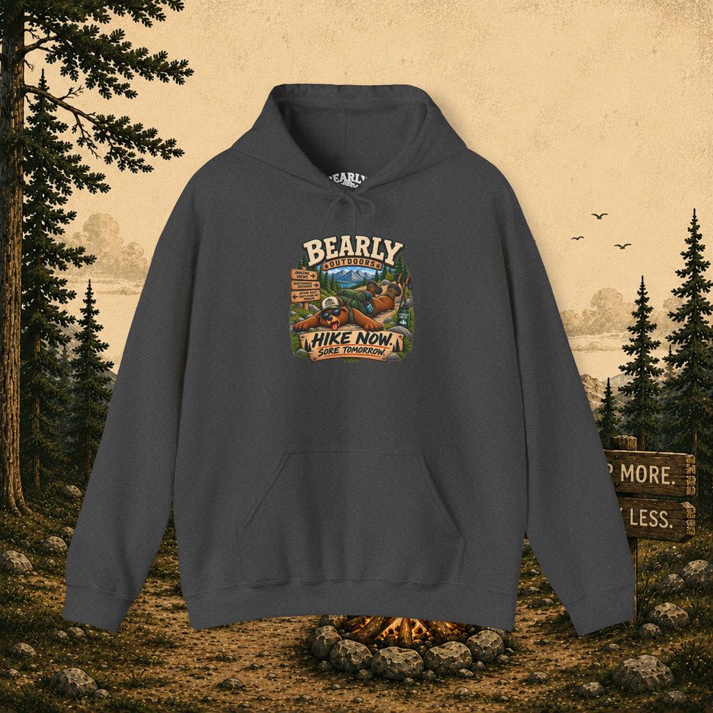 Hike Now Sore Tomorrow Hoodie